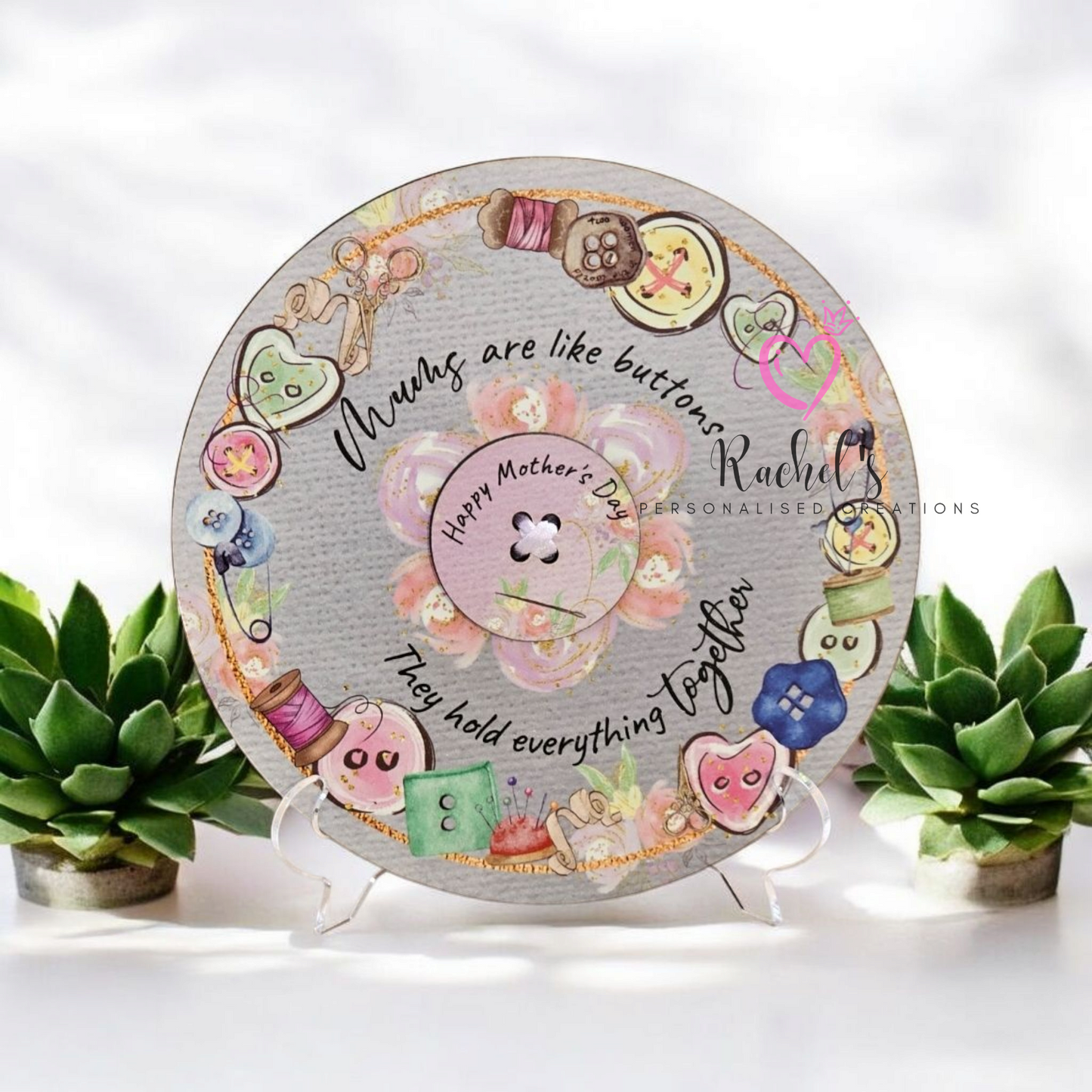 Mum's are like buttons, they hold everything together plaque with acrylic stand
