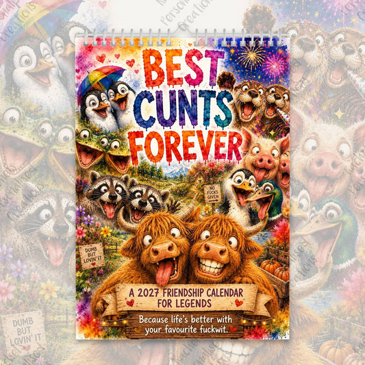 2027 Best Cunts Forever Calendar – Funny Sweary Friendship Gift
